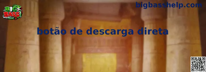 Ejemplo visual de botão de descarga direta en Big Bass