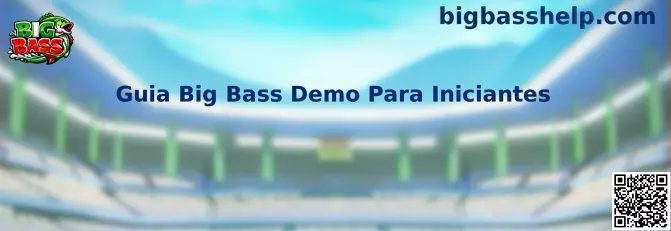 Guía Big Bass Demo para principiantes con explicación de funciones y práctica responsable