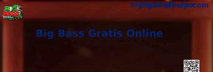 Experiencia gratuita de Big Bass Gratis Online
