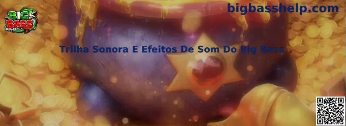 Referencia visual sobre la banda sonora y efectos de sonido de Big Bass