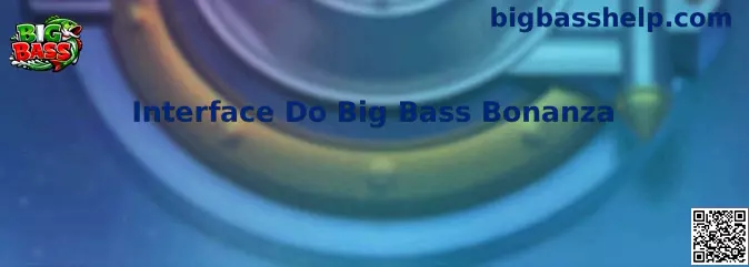 Vista ilustrativa de Interface Do Big Bass Bonanza y sus controles principales