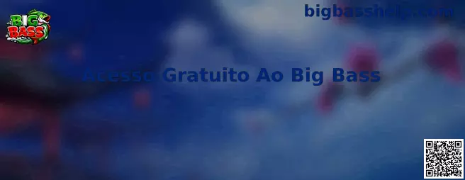 Guía visual relacionada con Acesso Gratuito Ao Big Bass